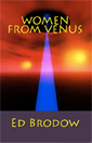 Women From Venus - Four novels by Ed Brodow